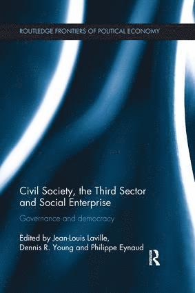 Jean-Louis Laville, Dennis Young, Philippe Eynaud, Dennis (Georgia State University) Young - Civil Society, the Third Sector and Social Enterprise, Häftad