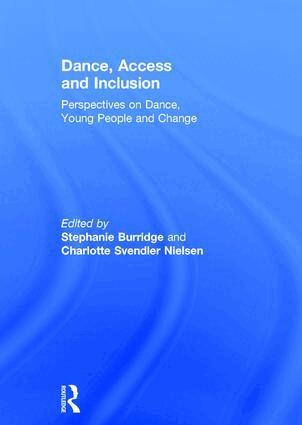 Stephanie Burridge, Charlotte Svendler Nielsen - Dance, Access and Inclusion, Inbunden