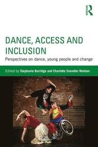 bokomslag Dance, Access and Inclusion
