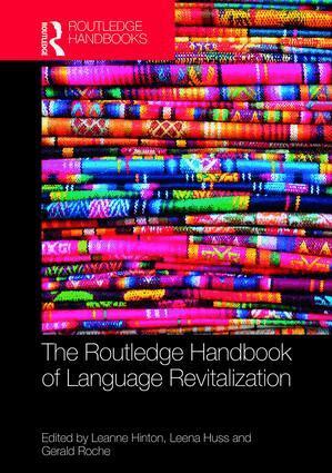 Leanne Hinton, Leena Huss, Gerald Roche - Routledge Handbook of Language Revitalization, Inbunden