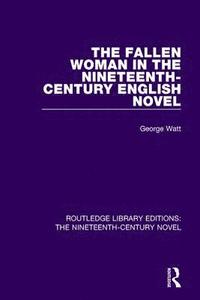 bokomslag Fallen Woman in the Nineteenth-Century English Novel