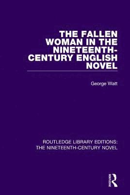 Fallen Woman in the Nineteenth-Century English Novel 1