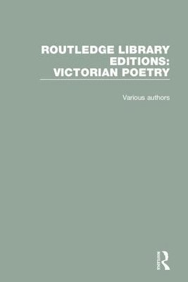 Routledge Library Editions: Victorian Poetry 1