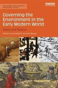 bokomslag Governing the Environment in the Early Modern World