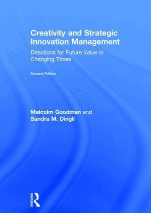 Malcolm Goodman, Sandra M. Dingli - Creativity and Strategic Innovation Management, Inbunden