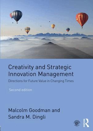 Malcolm Goodman, Sandra M. Dingli - Creativity and Strategic Innovation Management, Häftad