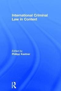 bokomslag International Criminal Law in Context