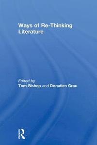 bokomslag Ways of Re-Thinking Literature