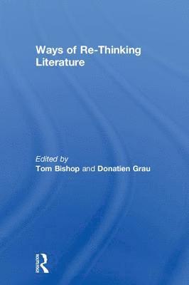bokomslag Ways of Re-Thinking Literature