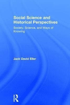 bokomslag Social Science and Historical Perspectives