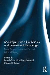 bokomslag Sociology, Curriculum Studies and Professional Knowledge