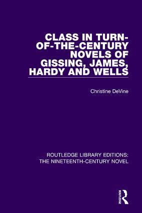 Christine DeVine - Class in Turn-of-the-Century Novels of Gissing, James, Hardy and Wells, Häftad