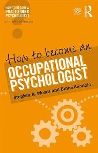 bokomslag How to Become an Occupational Psychologist