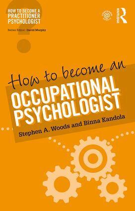 Stephen Woods, Binna Kandola - How to Become an Occupational Psychologist, Häftad