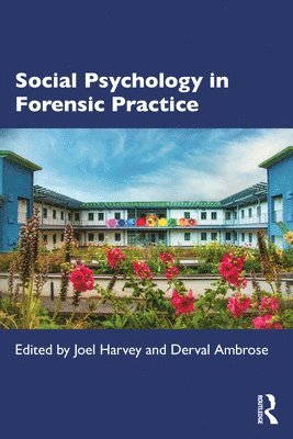 Social Psychology in Forensic Practice 1