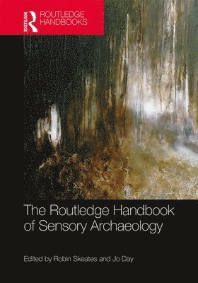 The Routledge Handbook of Sensory Archaeology 1