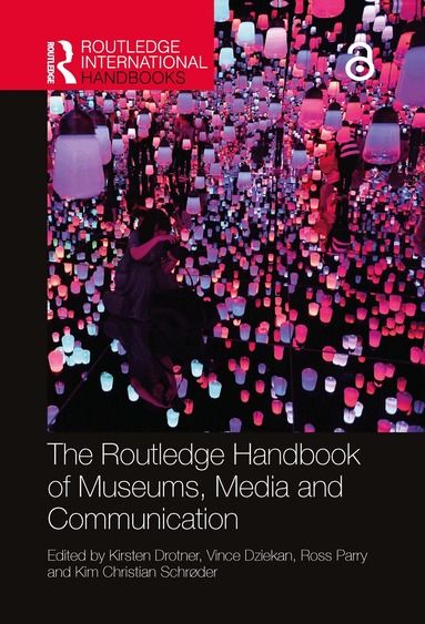 Kirsten Drotner, Vince Dziekan, Ross Parry, Kim Christian Schrøder - Routledge Handbook of Museums, Media and Communication, Inbunden
