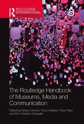 bokomslag The Routledge Handbook of Museums, Media and Communication