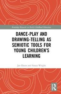 bokomslag Dance-Play and Drawing-Telling as Semiotic Tools for Young Childrens Learning