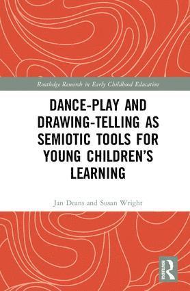 Dance-Play and Drawing-Telling as Semiotic Tools for Young Childrens Learning 1