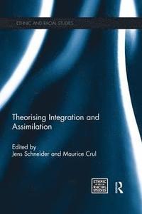 bokomslag Theorising Integration and Assimilation