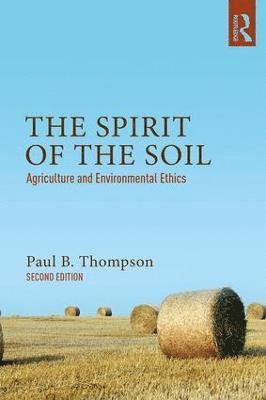 Paul B. Thompson - Spirit of the Soil, Häftad