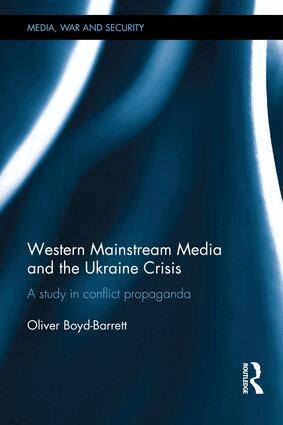 Oliver Boyd-Barrett - Western Mainstream Media and the Ukraine Crisis, Inbunden