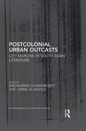Madhurima Chakraborty, Umme Al-wazedi - Postcolonial Urban Outcasts, Inbunden