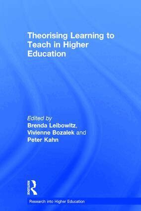 Brenda Leibowitz, Vivienne Bozalek, Peter Kahn - Theorising Learning to Teach in Higher Education, Inbunden
