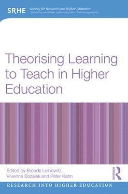 bokomslag Theorising Learning to Teach in Higher Education