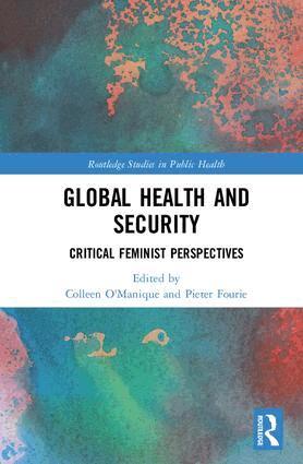 Colleen O'Manique, Pieter Fourie - Global Health and Security, Inbunden
