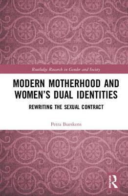 bokomslag Modern Motherhood and Women's Dual Identities