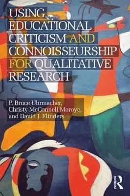 bokomslag Using Educational Criticism and Connoisseurship for Qualitative Research