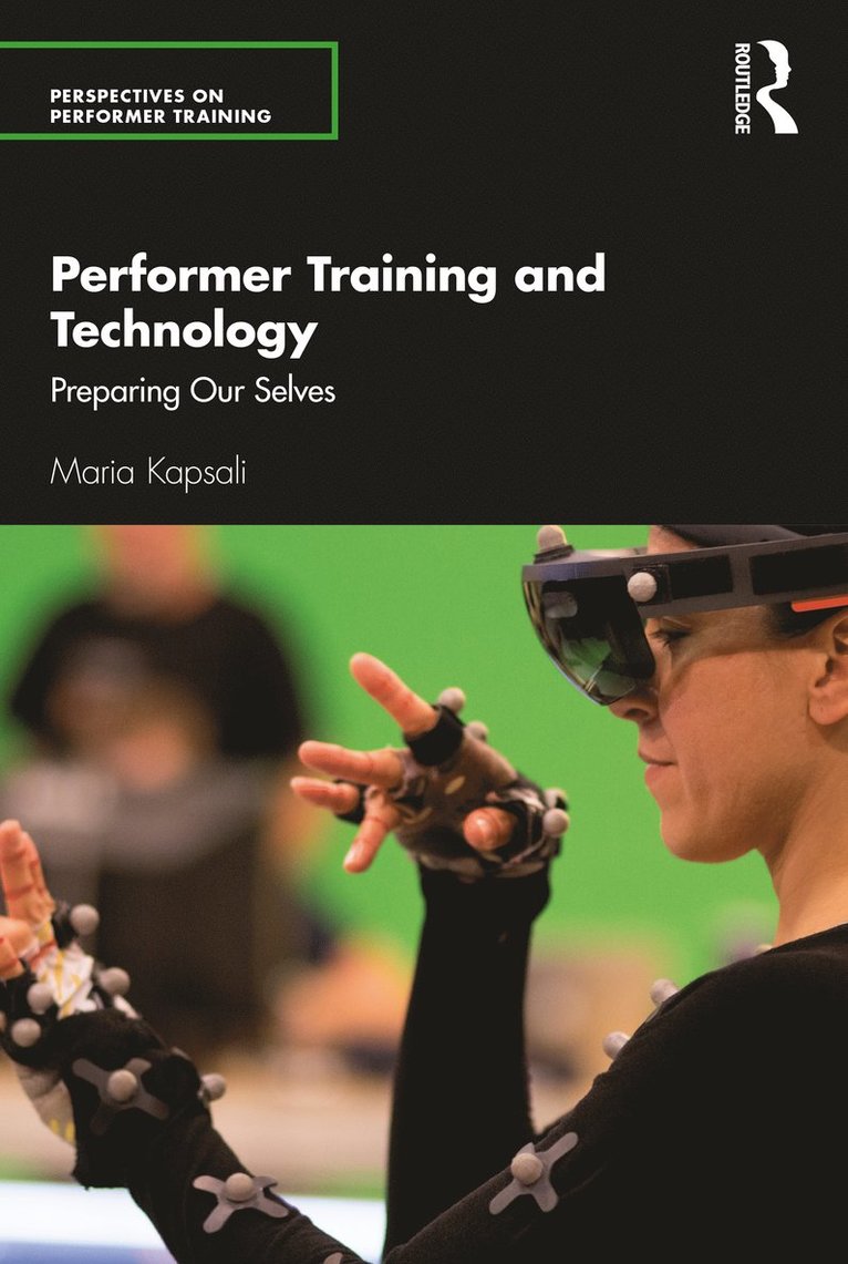 Maria Kapsali - Performer Training and Technology, Häftad