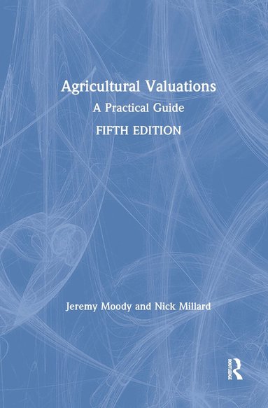 Jeremy Moody, Nick Millard - Agricultural Valuations, Inbunden