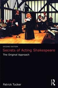 bokomslag Secrets of Acting Shakespeare