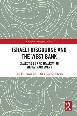 bokomslag Israeli Discourse and the West Bank