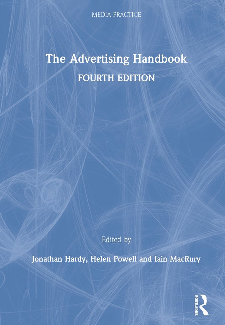 Sean Brierley, Jonathan Hardy, Iain Macrury, Helen Powell, UK) Powell, Helen (University of East London - Advertising Handbook, Inbunden