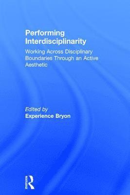 Performing Interdisciplinarity 1