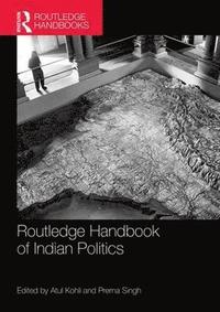 bokomslag Routledge Handbook of Indian Politics