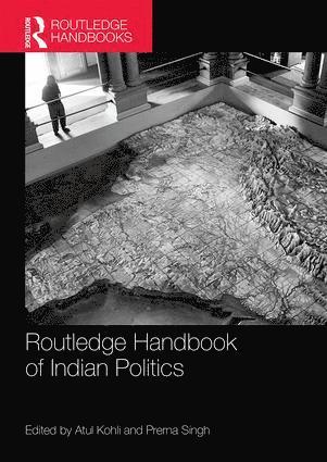Atul Kohli, Prerna Singh, USA) Kohli, Atul (Princeton University - Routledge Handbook of Indian Politics, Häftad