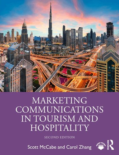 Scott McCabe, Carol Zhang - Marketing Communications in Tourism and Hospitality, Häftad