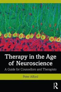 bokomslag Therapy in the Age of Neuroscience