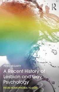 bokomslag A Recent History of Lesbian and Gay Psychology
