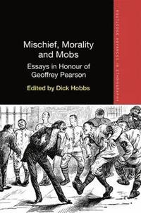 bokomslag Mischief, Morality and Mobs