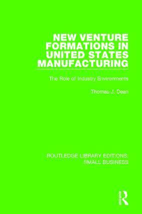 Thomas J. Dean - New Venture Formations in United States Manufacturing, Inbunden