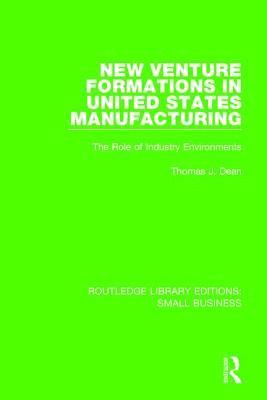 New Venture Formations in United States Manufacturing 1