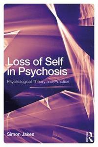bokomslag Loss of Self in Psychosis