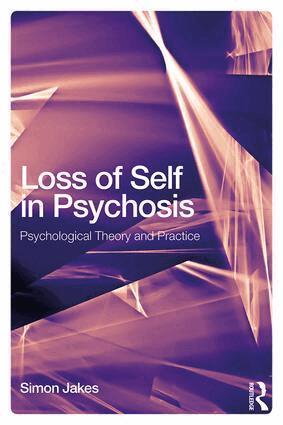 Simon Jakes - Loss of Self in Psychosis, Häftad