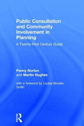 Penny Norton, Martin Hughes - Public Consultation and Community Involvement in Planning, Inbunden